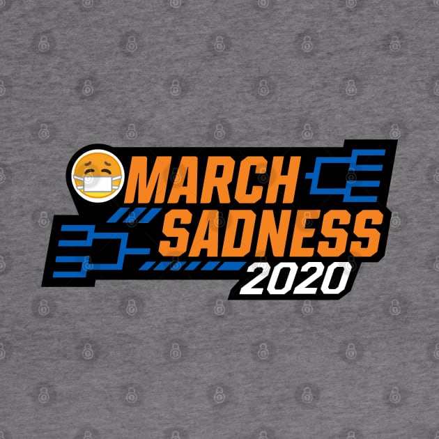 MARCH SADNESS 2020 by thedeuce